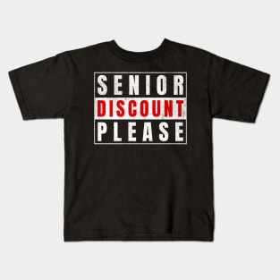 Funny Senior Discount Please Kids T-Shirt